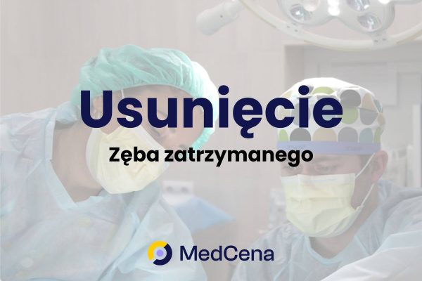 Usunięcie zęba zatrzymanego