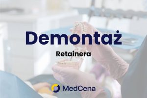 Demontaż retainera