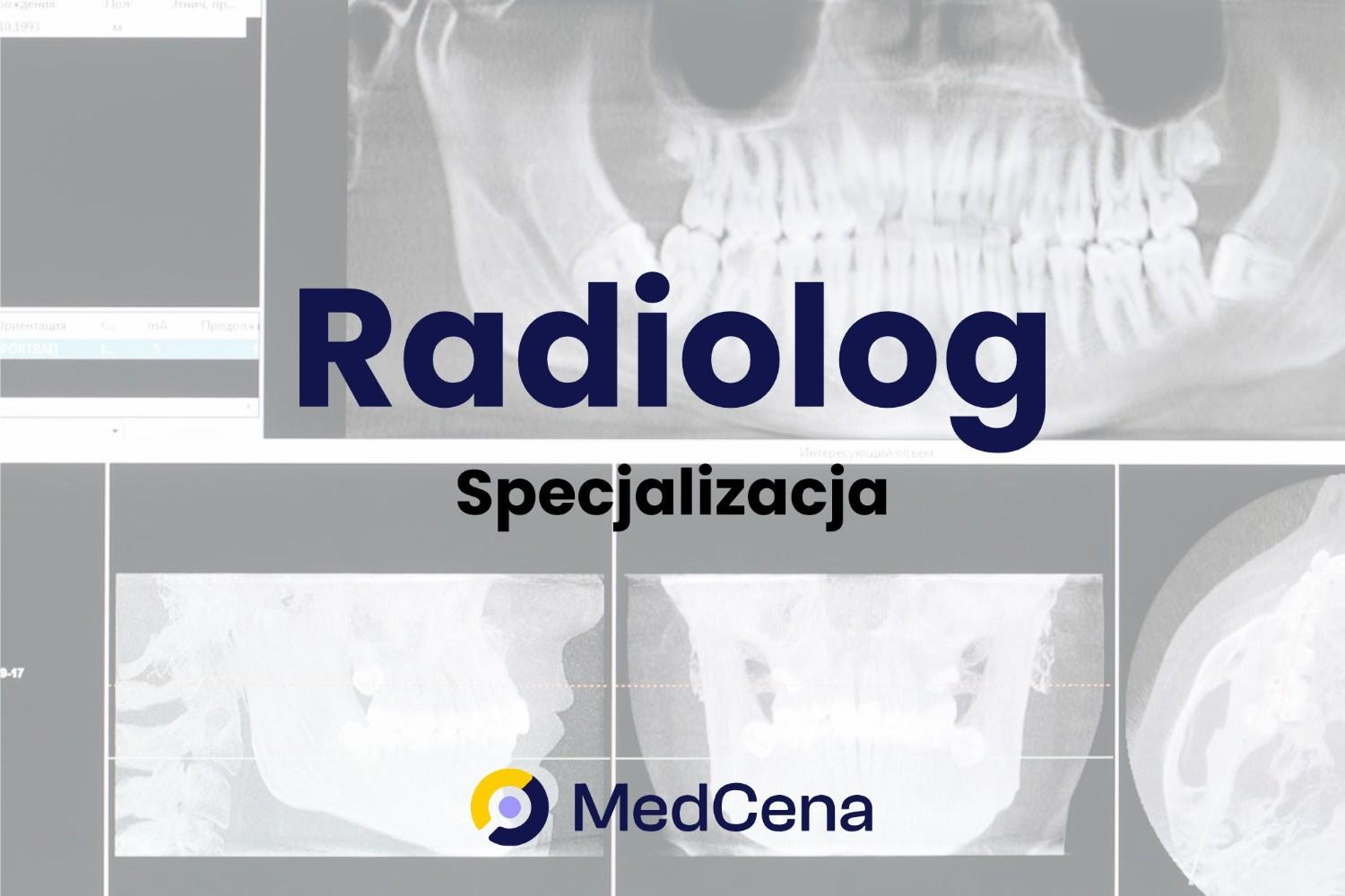 Radiolog – kim jest i czym się zajmuje w stomatologii?